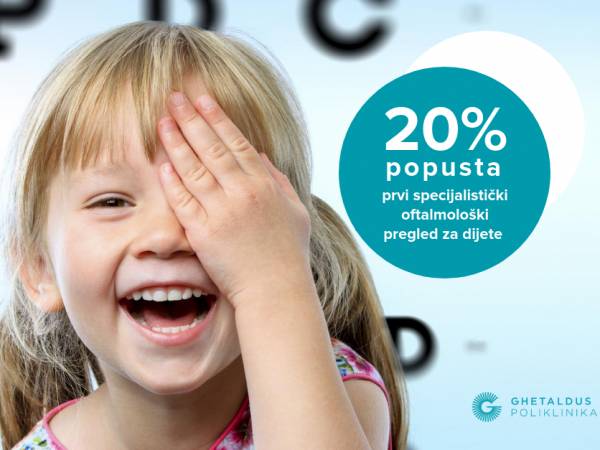 20% popusta na prvi specijalistički oftalmološki pregled za dijete