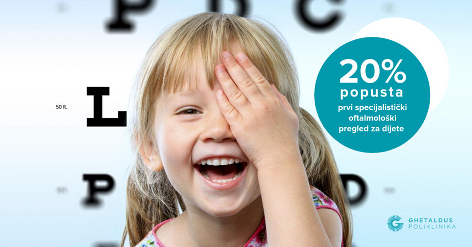 20% popusta na prvi specijalistički oftalmološki pregled za dijete